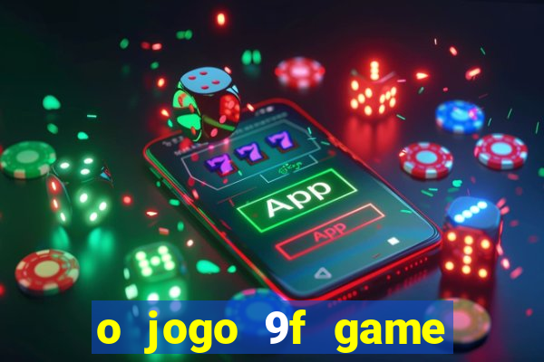 o jogo 9f game paga mesmo